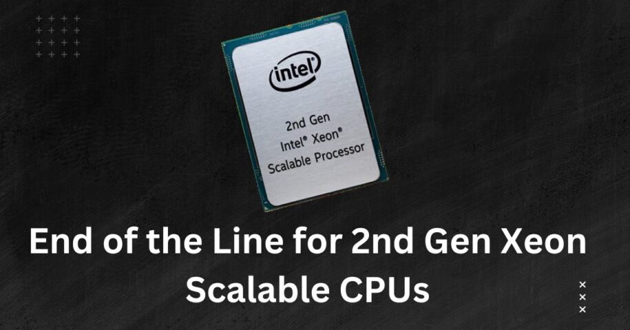 End of the Line for 2nd Gen Xeon Scalable CPUs